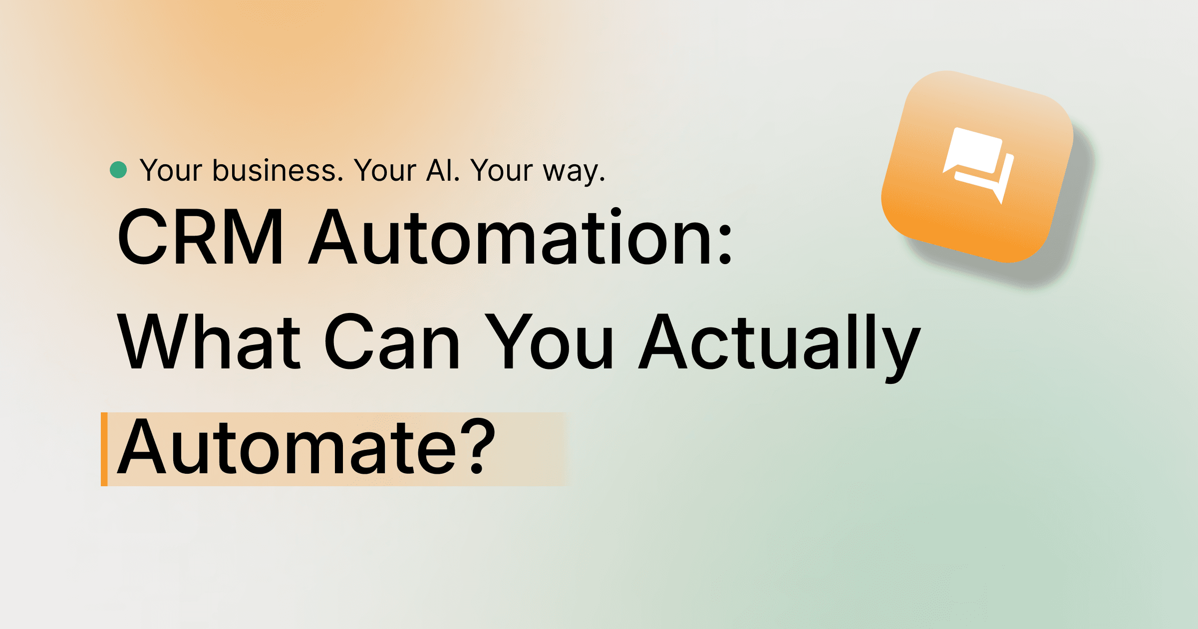 CRM Automation: What Can You Actually Automate?